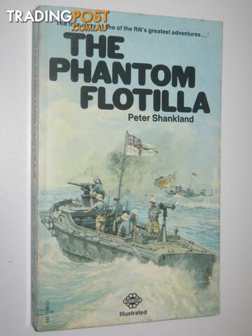 The Phantom Flotilla : The Story of the Naval Africa Expedition 1915-16  - Shankland Peter - 1973