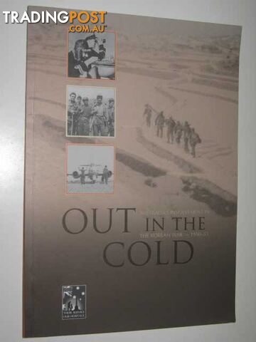 Out in the Cold : Australia's Involvement in the Korean War 1950-53  - Evans Ben - 2001