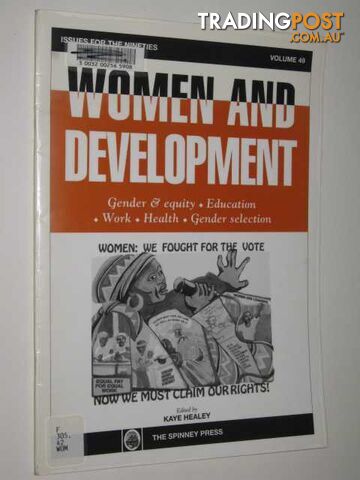 Women and Development : Issues for the Nineties : Volume 49  - Healey Kaye - 1995