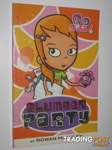 Slumber Party - Go Girl! Series #15  - McAuley Rowan - 2006