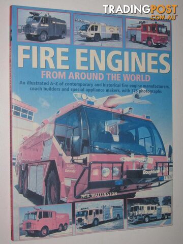 Fire Engines from Around the World  - Wallington Neil - 2008