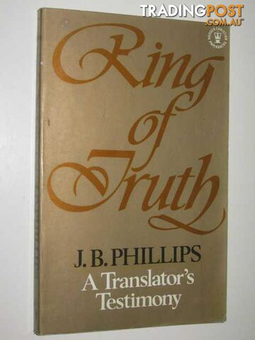 Ring Of Truth  - Phillips J. B. - 1978
