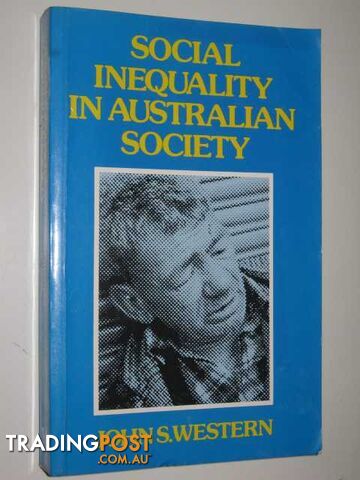 Social Inequality in Australian Society  - Western John Stuart - 1987