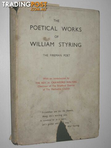 The Poetical Works Of William Styring Vol 1 : The Fireman Poet  - Styring William - 1946