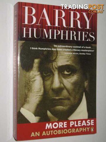 More Please: An Autobiography - Humphries Barry - 1993