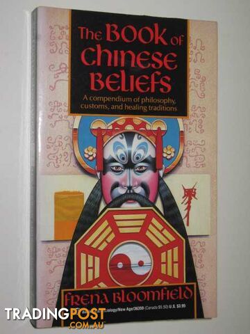 The Book Of Chinese Beliefs : A Journey Into The Chinese Inner World  - Bloomfield Frena - 1983