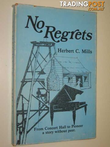 No Regrets  - Mills Herbert C. - 1981