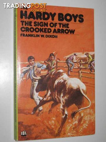 The Sign of the Crooked Arrow - The Hardy Boys Series #19 - Dixon Franklin W. -...