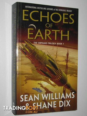Echoes of Earth - The Orphans Trilogy #1 - Williams Sean & Dix, Shane - 2002