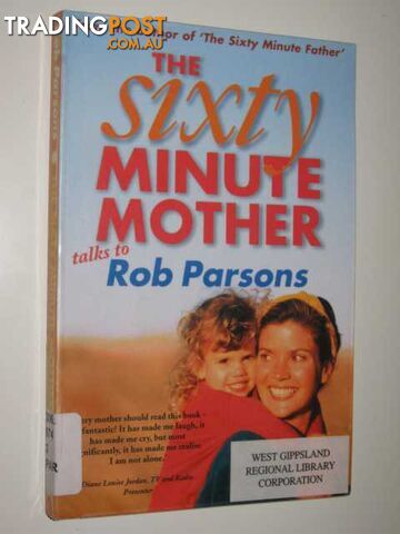 The Sixty Minute Mother Talks To Rob Parsons  - Parsons Rob - 2000