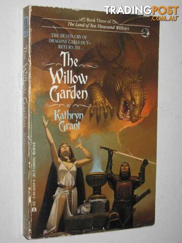 The Willow Garden - Land of Ten Thousand Willows Series #3 - Grant Kathryn -...