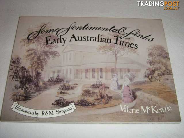 Some Sentimental Links: Early Australian Times - McKenzie Valerie - 1981