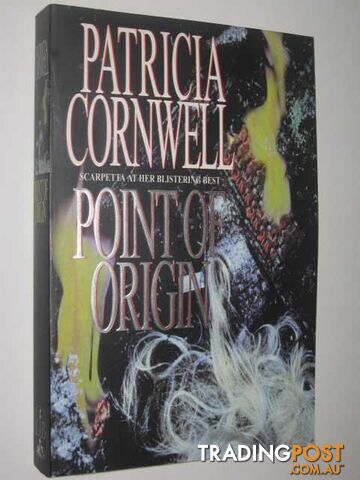 Point Of Origin - Scarpetta Series - Cornwell Patricia - 1998