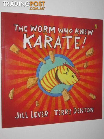 The Worm Who Knew Karate  - Lever Jill - 2019