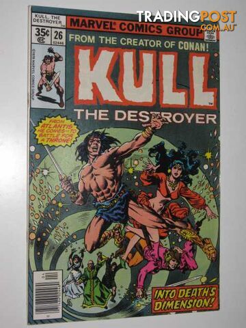 Kull the Destroyer No.26 : Into Deaths Dimension  - Author Not Stated - 1978