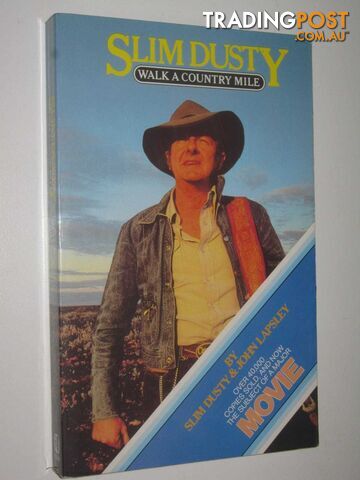 Slim Dusty: Walk A Country Mile  - Dusty Slim & Lapsley, John - 1984