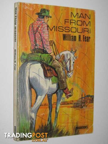 Man from Missouri  - Fear William H. - 1965