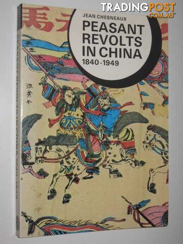Peasant Revolts In China 1840-1949  - Chesneaux Jean - 1973