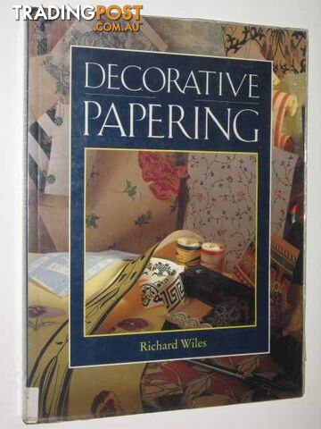 Decorative Papering  - Wiles Richard - 1993