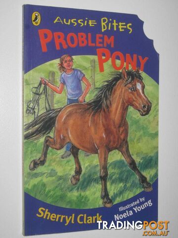 Problem Pony - Aussie Bites Series - Clark Sherryl - 2006