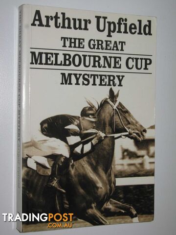 The Great Melbourne Cup Mystery  - Upfield Arthur - 1996