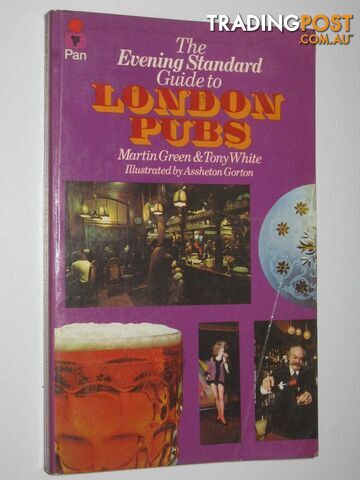 The Evening Standard Guide to London Pubs  - Green Martin & White, Tony - 1973