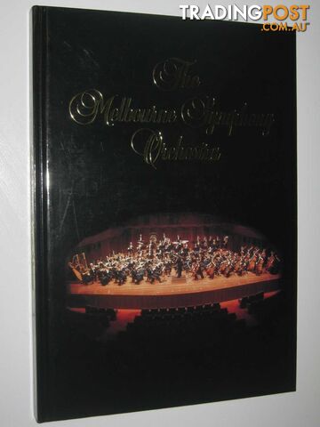 The Melbourne Symphony Orchestra : An Introduction and Appreciation  - Symons Christopher - 1987
