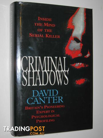 Criminal Shadows : Inside the Mind of the Serial Killer  - Canter David - 1994