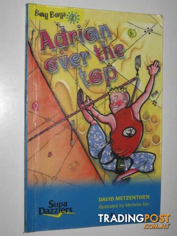 Adrian Over the Top - Bay Boys Series #2 - Metzenthen David - 1999