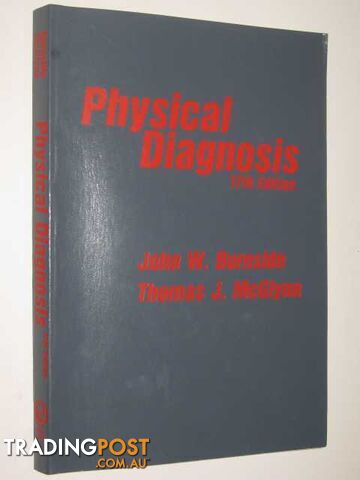 Physical Diagnosis  - Burnside John & McGlynn, Thomas - 1987