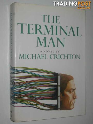 The Terminal Man - Crichton Michael - 1972