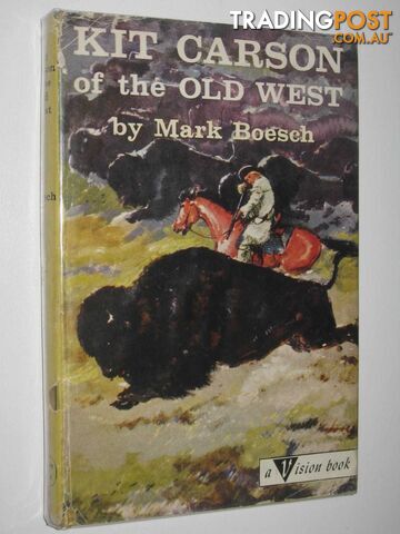 Kit Carson and the Old West  - Boesch Mark - 1959