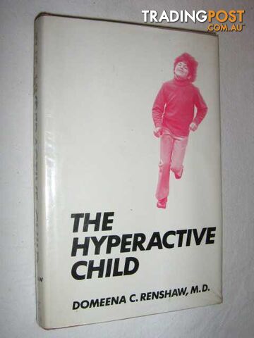 The Hyperactive Child  - Renshaw Domeena - 1976