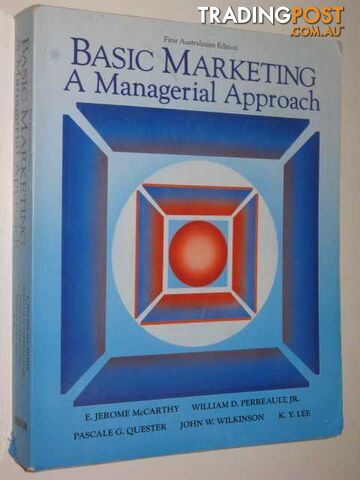 Basic Marketing : A Managerial Approach  - McCarthy E. Jerome & Perreault, William D. & Quester, Pascale G. & Wilkinson, John W. & Lee, K. Y. - 1994