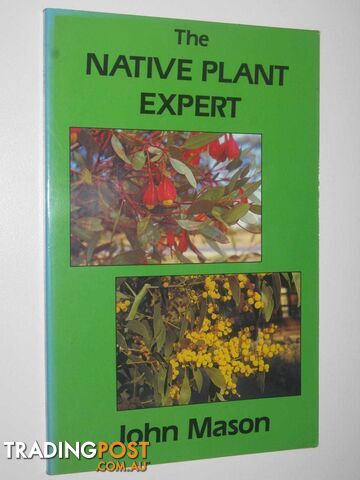 The Native Plant Expert  - Mason John - 1989