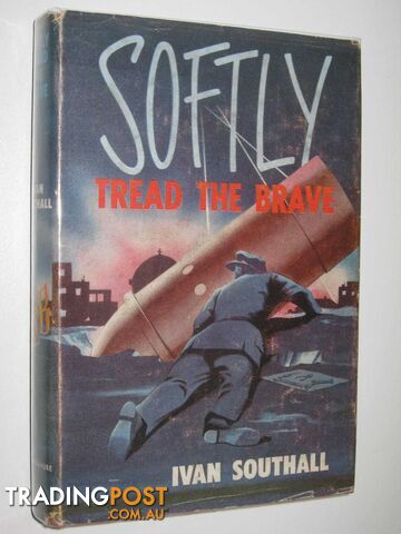Softly Tread the Brave  - Southall Ivan - 1961