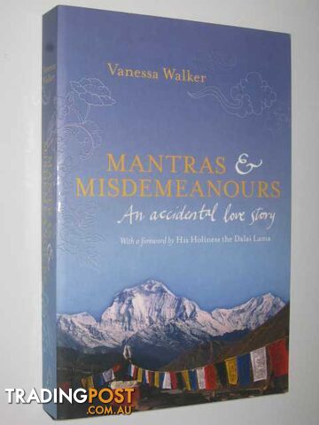 Mantras & Misdemeanours : An accidental love story  - Walker Vanessa - 2006