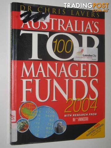Australia's Top 100 Managed Funds 2004  - Lavers Chris - 2004