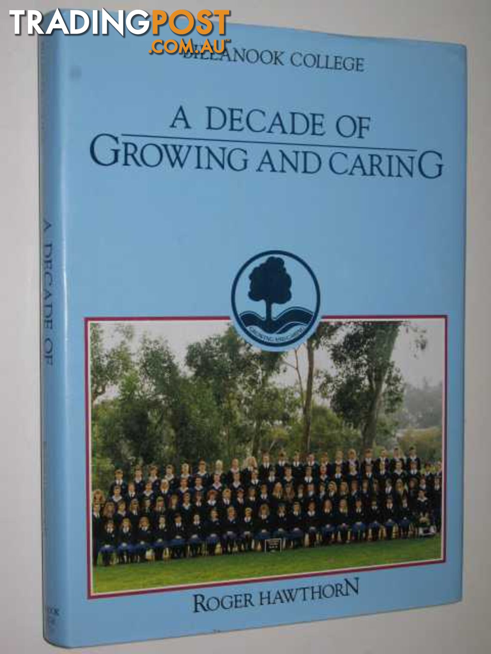 A Decade of Growing and Caring  - Hawthorn Roger - 1990