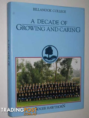 A Decade of Growing and Caring  - Hawthorn Roger - 1990