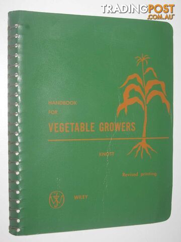 Handbook for Vegetable Growers  - Knott James Edward - 1957
