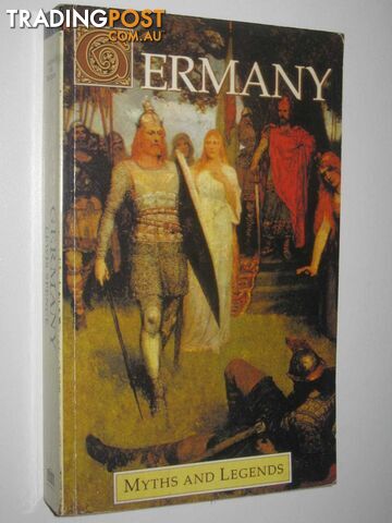 Germany : Myths And Legends  - Spence Lewis - 1994