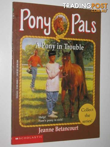 A Pony in Trouble - Pony Pals Series #3 - Betancourt Jeanne - 1995