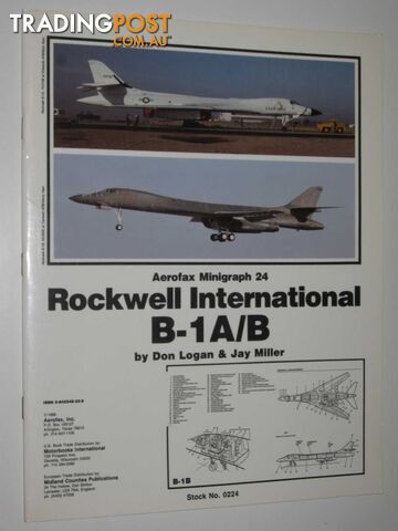 Rockwell International B-1A/B : Aerofax Minigraph 24  - Logan Don & Miller, Jay - 1986