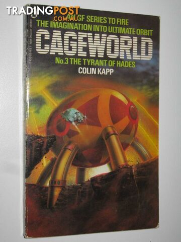 The Tyrant of Hades - Cageworld Series #3 - Kapp Colin - 1982