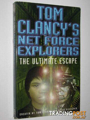 The Ultimate Escape - Netforce Explorers Series #4 - Clancy Tom - 1999