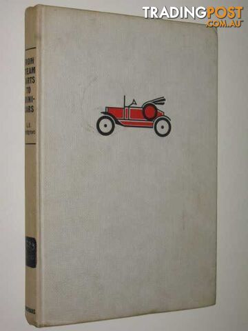 From Steam Carts To Minicars : A History Of Motor Cars  - Snellgrove L E - 1961