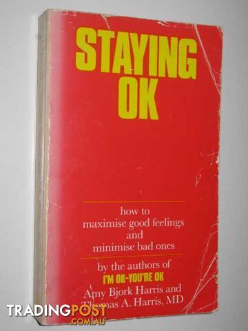 Staying Ok  - Harris Amy Bjork, & Harris, Thomas A. - 1985