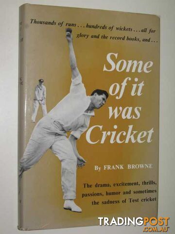 Some of it was Cricket  - Browne Frank