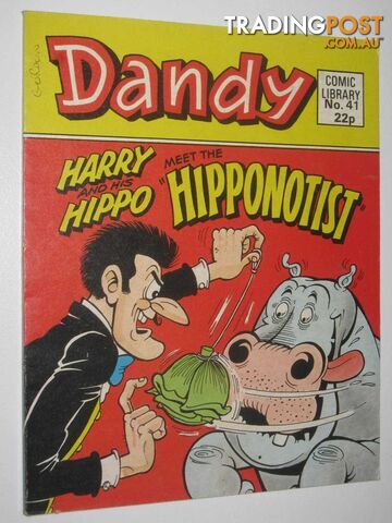 Harry and His Hippo Meet the "Hipponotist" - Dandy Comic Library #41  - Author Not Stated - 1984